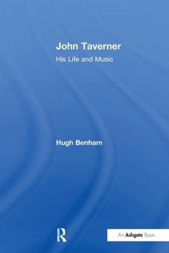 Паперова книга «John Taverner: His Life and Music», автор Х'ю Бенхем - фото №1