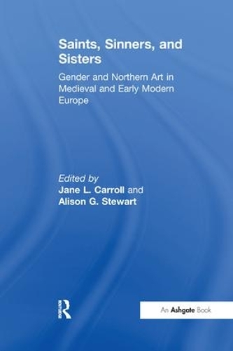Бумажная книга «Saints, Sinners, and Sisters: Gender and Northern Art in Medieval and Early Modern Europe» - фото №1