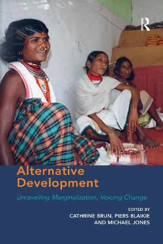 Паперова книга «Alternative Development: Unravelling Marginalization, Voicing Change», авторів Кетрін Брун, П'єр Блайкі - фото №1