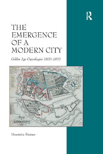 Бумажная книга «The Emergence of a Modern City: Golden Age Copenhagen 1800–1850», автор Генриетта Штайнер - фото №1