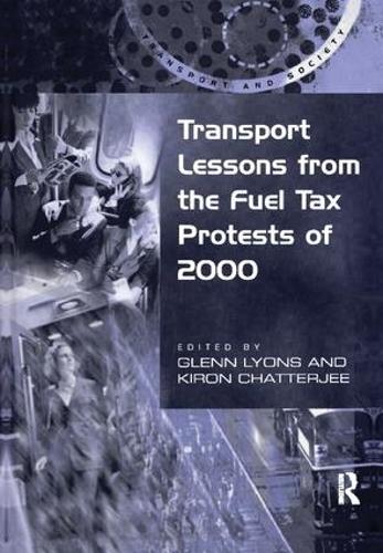 Бумажная книга «Transport Lessons from the Fuel Tax Protests of 2000», автор Кирон Чаттерджи - фото №1