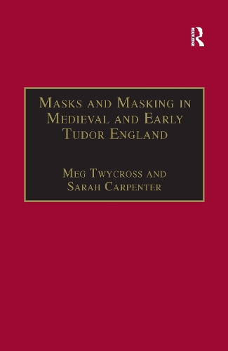 Бумажная книга «Masks and Masking in Medieval and Early Tudor England», авторов Мег Твайкросс, Сара Карпентер - фото №1