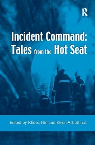 Бумажная книга «Incident Command: Tales from the Hot Seat», авторов Кевин Арбутнот, Рона Флин - фото №1