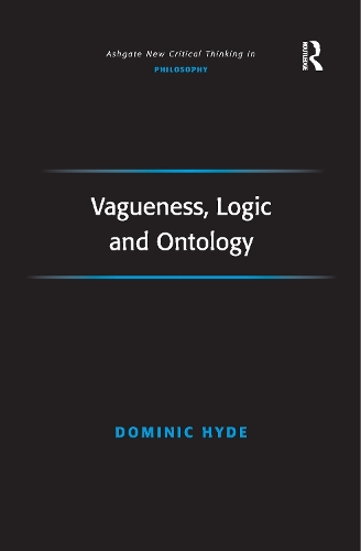 Паперова книга «Vagueness, Logic and Ontology», автор Домінік Хайд - фото №1
