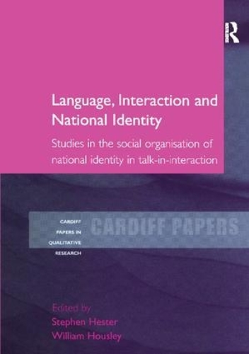 [object Object] «Language, Interaction and National Identity: Studies in the Social Organisation of National Identity in Talk-in-Interaction», авторів Стівен Гестер, Вільям Хауслі - фото №1