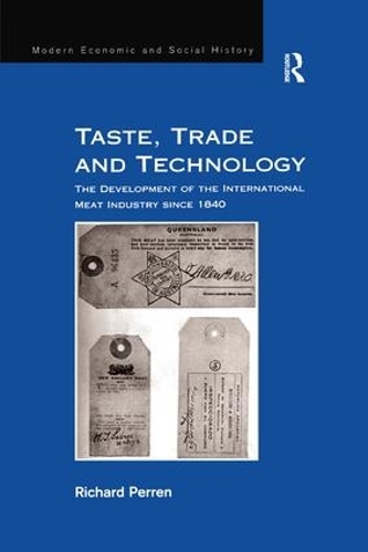 Бумажная книга «Taste, Trade and Technology: The Development of the International Meat Industry since 1840», автор Ричард Перрен - фото №1