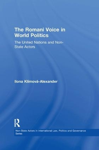 Бумажная книга «The Romani Voice in World Politics: The United Nations and Non-State Actors», автор Илона Климова-Александр - фото №1