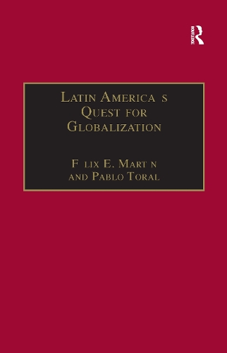 Бумажная книга «Latin America's Quest for Globalization: The Role of Spanish Firms», авторов Феликс Э. Мартин, Пабло Тораль - фото №1