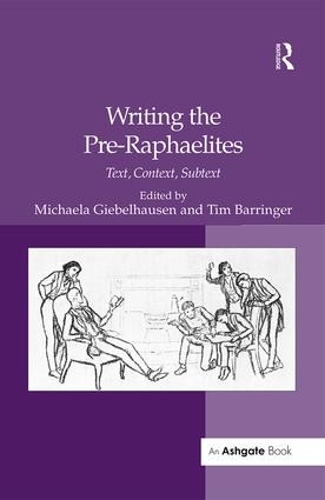 Бумажная книга «Writing the Pre-Raphaelites: Text, Context, Subtext» - фото №1