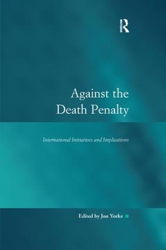 Паперова книга «Against the Death Penalty: International Initiatives and Implications» - фото №1