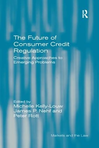 Паперова книга «The Future of Consumer Credit Regulation: Creative Approaches to Emerging Problems», авторів Мішель Келлі-Лу, Пітер Ротт - фото №1