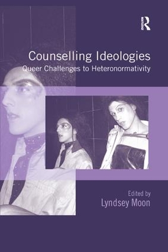 Паперова книга «Counselling Ideologies: Queer Challenges to Heteronormativity» - фото №1