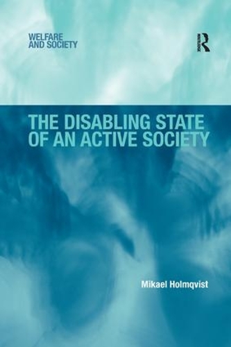 Бумажная книга «The Disabling State of an Active Society», автор Микаэль Холмквист - фото №1
