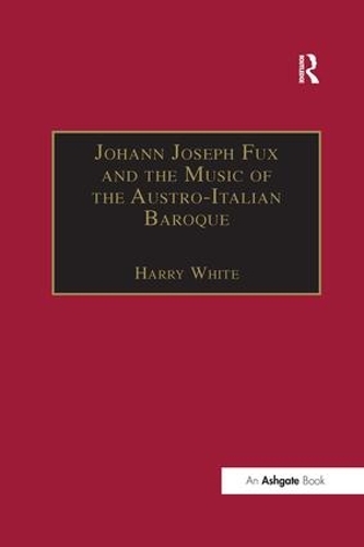 Бумажная книга «Johann Joseph Fux and the Music of the Austro-Italian Baroque» - фото №1