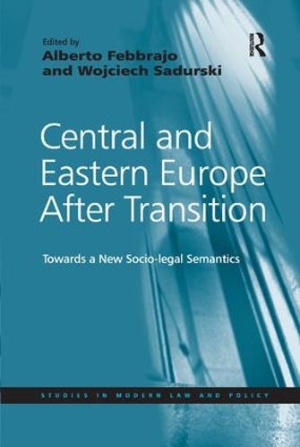 Бумажная книга «Central and Eastern Europe After Transition: Towards a New Socio-legal Semantics» - фото №1