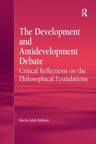 Паперова книга «The Development and Antidevelopment Debate: Critical Reflections on the Philosophical Foundations», автор Марта Джалалі Раббані - фото №1