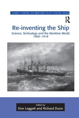 Бумажная книга «Re-inventing the Ship: Science, Technology and the Maritime World, 1800-1918», автор Дон Леггетт - фото №1