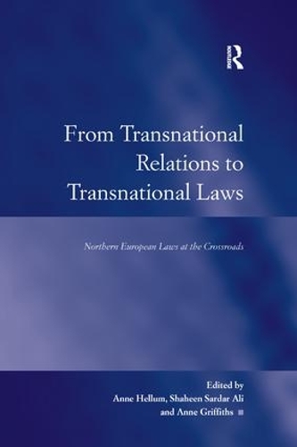 Бумажная книга «From Transnational Relations to Transnational Laws: Northern European Laws at the Crossroads», авторов Энн Гриффитс, Шахин Сардар Али - фото №1