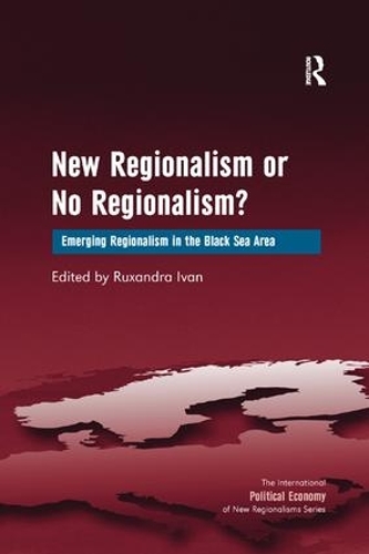Бумажная книга «New Regionalism or No Regionalism?: Emerging Regionalism in the Black Sea Area» - фото №1