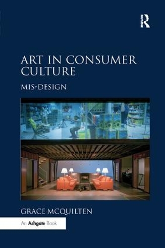 Паперова книга «Art in Consumer Culture: Mis-Design», автор Грейс МакКвілтен - фото №1