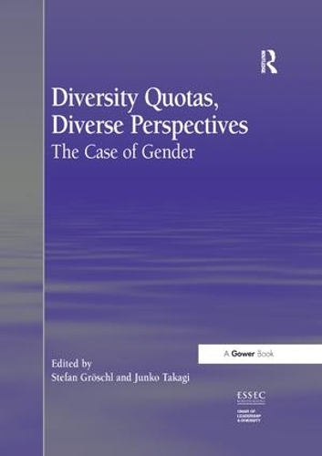 Бумажная книга «Diversity Quotas, Diverse Perspectives: The Case of Gender», авторов Дзюнко Такаги, Штефан Грёшль - фото №1