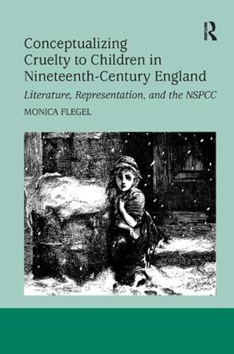 Бумажная книга «Conceptualizing Cruelty to Children in Nineteenth-Century England: Literature, Representation, and the NSPCC», автор Моника Флейл - фото №1