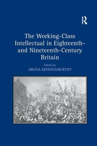 Бумажная книга «The Working-Class Intellectual in Eighteenth- and Nineteenth-Century Britain» - фото №1