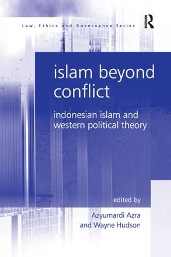 Бумажная книга «Islam Beyond Conflict: Indonesian Islam and Western Political Theory», автор Уэйн Хадсон - фото №1