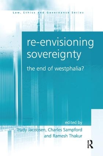 Бумажная книга «Re-envisioning Sovereignty: The End of Westphalia?», автор Труди Якобсен - фото №1