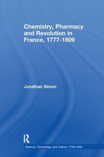 Паперова книга «Chemistry, Pharmacy and Revolution in France, 1777-1809», автор Джонатан Саймон - фото №1