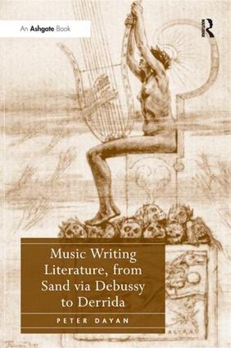 Паперова книга «Music Writing Literature, from Sand via Debussy to Derrida», автор Пітер Даян - фото №1