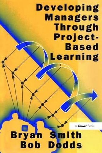 Бумажная книга «Developing Managers Through Project-Based Learning», авторов Боб Доддс, Брайан Смит - фото №1