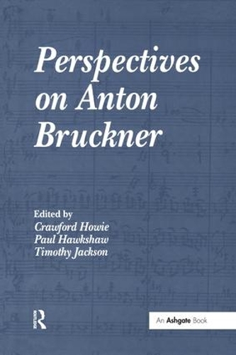 Паперова книга «Perspectives on Anton Bruckner», автор Пол Хокшоу - фото №1