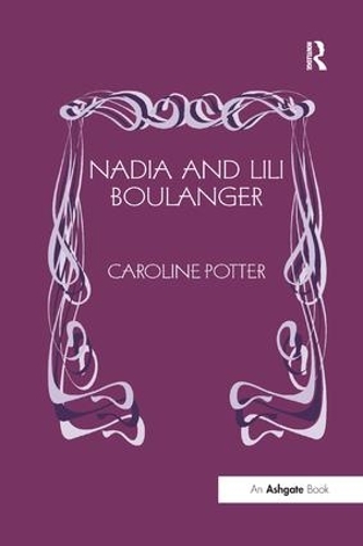 Бумажная книга «Nadia and Lili Boulanger», автор Кэролайн Поттер - фото №1