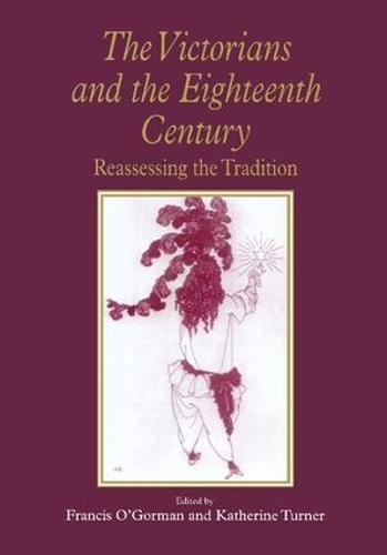 Бумажная книга «The Victorians and the Eighteenth Century: Reassessing the Tradition», автор Кэтрин Тернер - фото №1