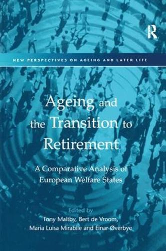 Бумажная книга «Ageing and the Transition to Retirement: A Comparative Analysis of European Welfare States», авторов Берт де Врум, Эйнар Овербё - фото №1
