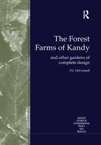 Бумажная книга «The Forest Farms of Kandy: and Other Gardens of Complete Design», авторов Д.Дж. МакКоннелл, К.А.Э. Дхармапала, С.Р. Аттанайяке - фото №1