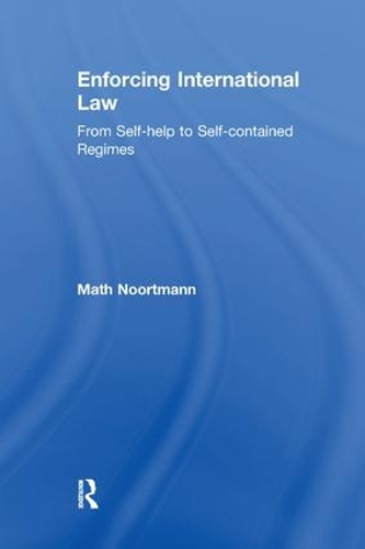 Паперова книга «Enforcing International Law: From Self-help to Self-contained Regimes», автор Мат Нортманн - фото №1