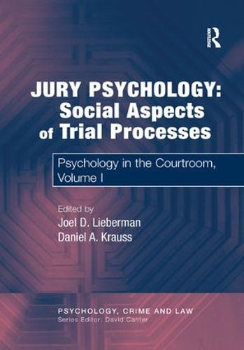 Паперова книга «Jury Psychology: Social Aspects of Trial Processes: Psychology in the Courtroom, Volume I», автор Деніел А. Краусс - фото №1