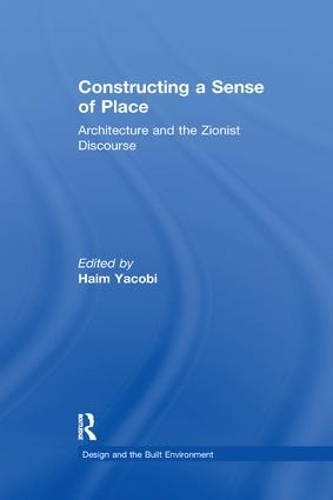 Паперова книга «Constructing a Sense of Place: Architecture and the Zionist Discourse» - фото №1