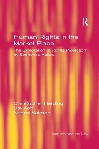 Бумажная книга «Human Rights in the Market Place: The Exploitation of Rights Protection by Economic Actors», автор Ута Коль - фото №1