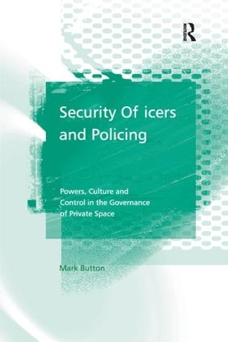 Бумажная книга «Security Officers and Policing: Powers, Culture and Control in the Governance of Private Space», автор Марк Баттон - фото №1