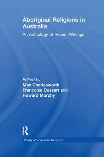 Бумажная книга «Aboriginal Religions in Australia: An Anthology of Recent Writings», авторов Франсуаза Дюссар, Говард Морфи - фото №1