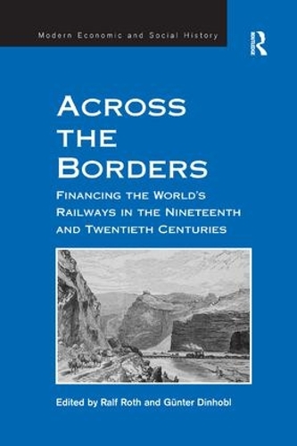 Бумажная книга «Across the Borders: Financing the World's Railways in the Nineteenth and Twentieth Centuries», автор Гюнтер Динхобль - фото №1