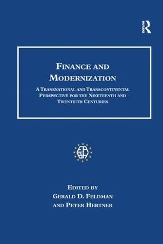 Бумажная книга «Finance and Modernization: A Transnational and Transcontinental Perspective for the Nineteenth and Twentieth Centuries», автор Джеральд Д. Фельдман - фото №1