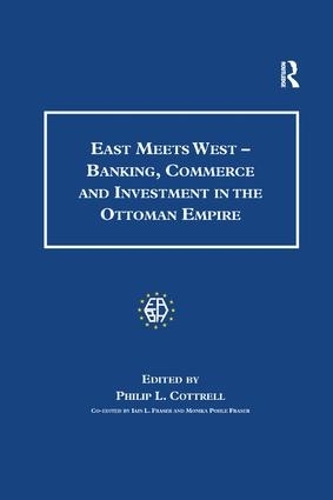 Бумажная книга «East Meets West - Banking, Commerce and Investment in the Ottoman Empire», автор Моника Поле Фрейзер - фото №1