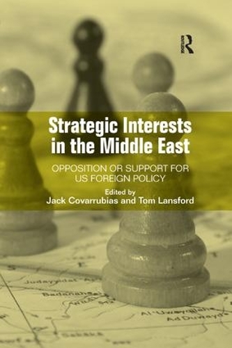 Бумажная книга «Strategic Interests in the Middle East: Opposition or Support for US Foreign Policy», автор Джек Коваррубиас - фото №1