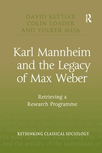 Паперова книга «Karl Mannheim and the Legacy of Max Weber: Retrieving a Research Programme», авторів Колін Лодер, Девід Кеттлер, Фолькер Межа - фото №1