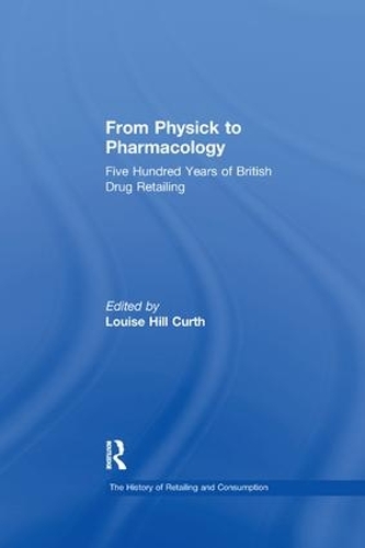 Бумажная книга «From Physick to Pharmacology: Five Hundred Years of British Drug Retailing» - фото №1