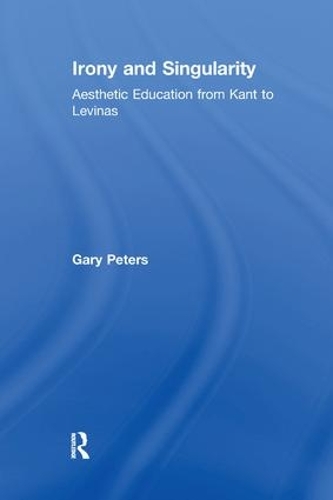 Бумажная книга «Irony and Singularity: Aesthetic Education from Kant to Levinas», автор Гэри Питерс - фото №1